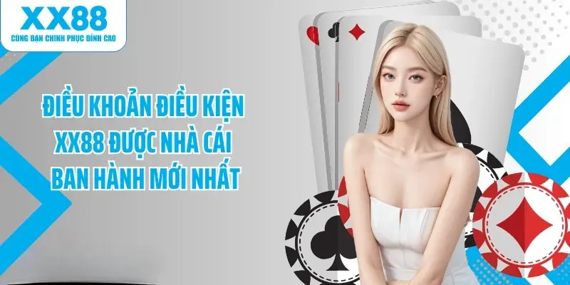 Điều khoản và điều kiện XX88
