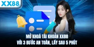 Mở khóa tài khoản XX88 với 3 bước an toàn lấy sau 5 phút