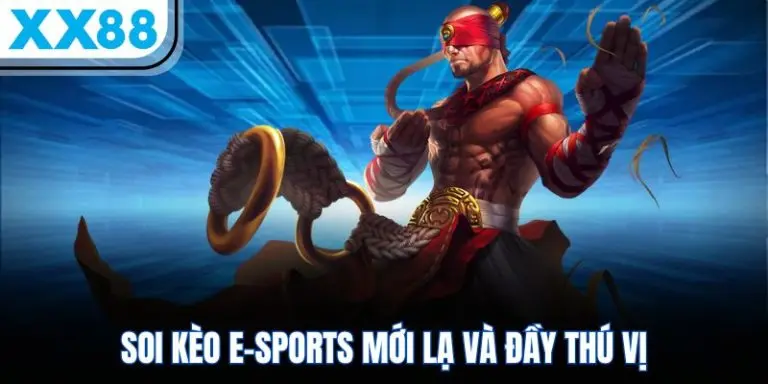 Soi kèo thể thao điện tử E-Sports kịch tính tại sảnh Thể Thao XX88